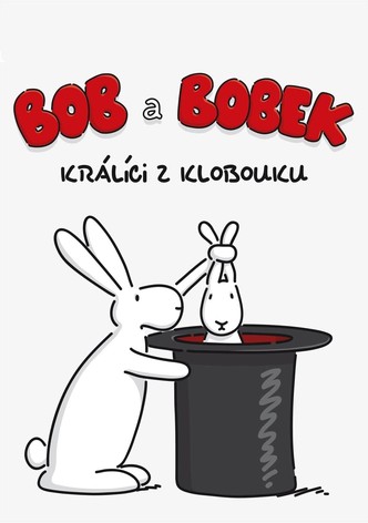 Bob a Bobek – králíci z klobouku