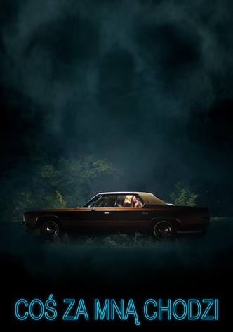 Coś za mną chodzi
