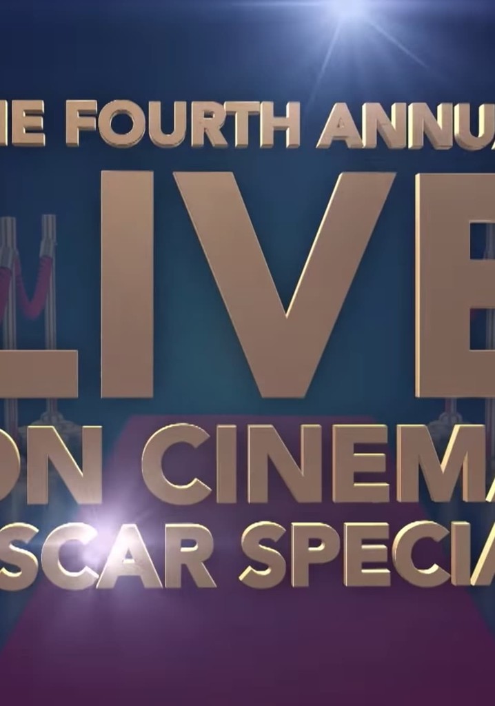 The 4th Annual Live 'On Cinema' Oscar Special