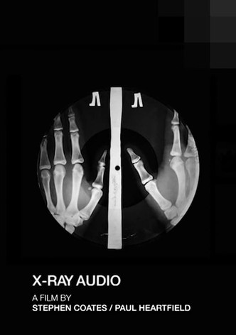X-Ray Audio: The Documentary