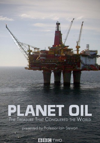 Planet Oil: The Treasure That Conquered the World