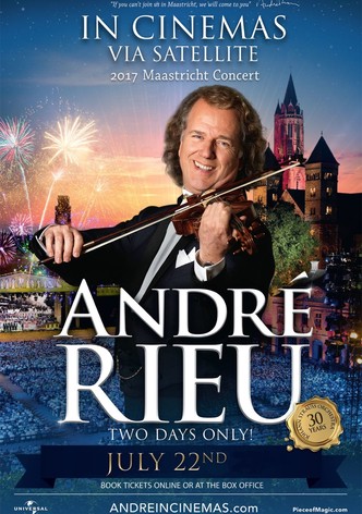 André Rieu's 2017 Maastricht Concert