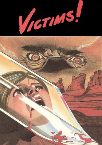 Victims!