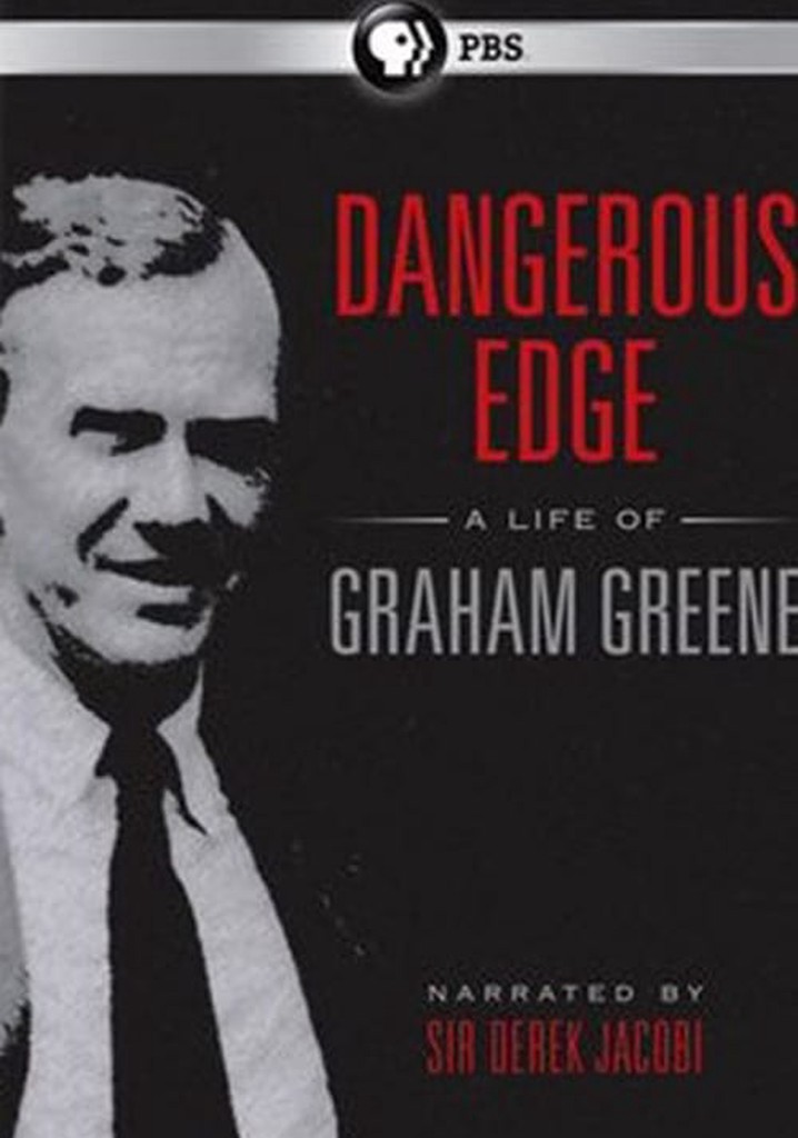 Dangerous Edge: A Life of Graham Greene