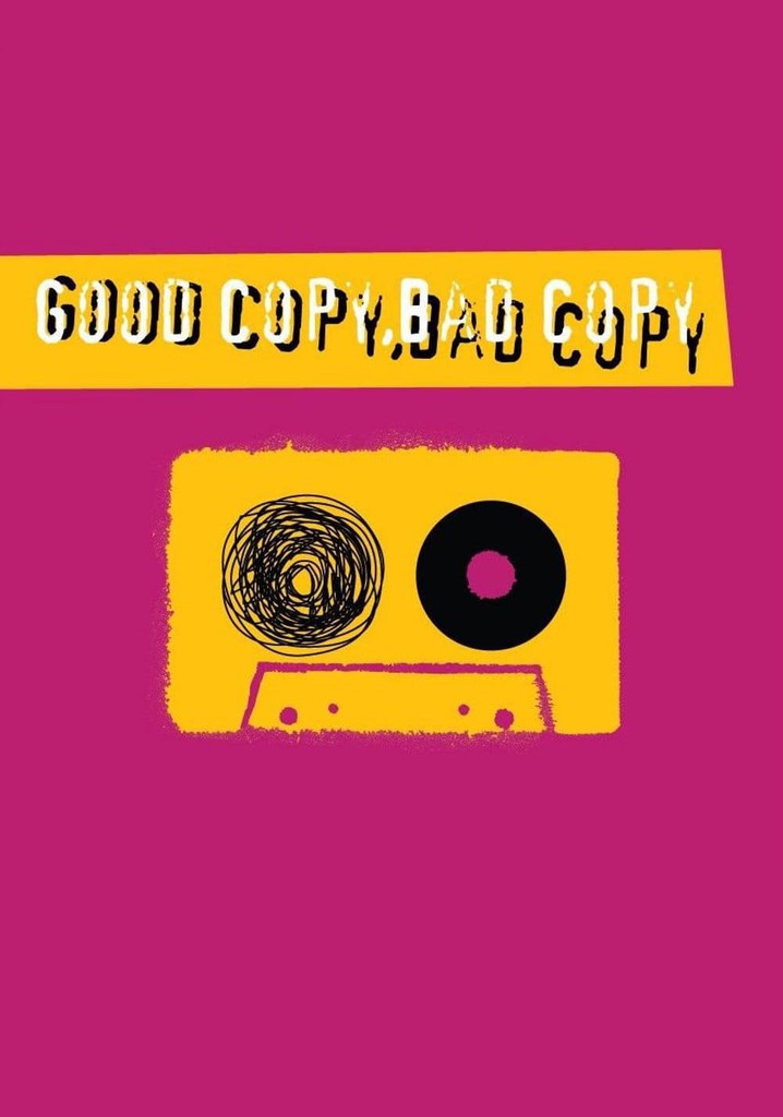 Good Copy Bad Copy