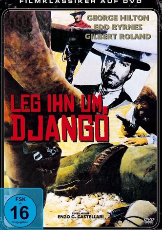 Leg ihn um, Django