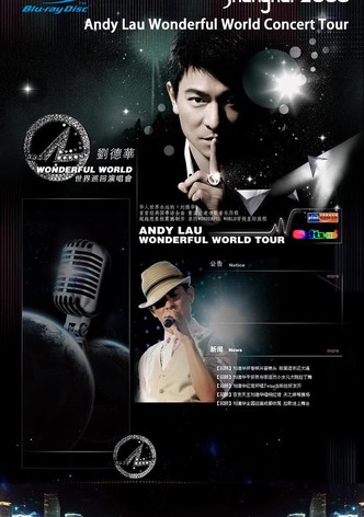 Andy Lau Wonderful World Concert Tour Shanghai 2008