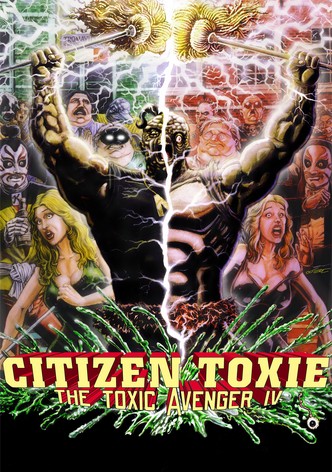 Citizen Toxie: The Toxic Avenger IV