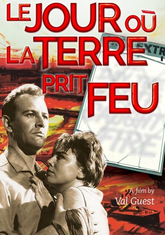 Le jour où la terre prit feu