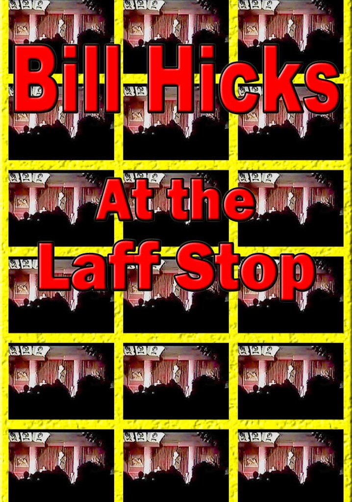 Bill Hicks: At the Laff Stop