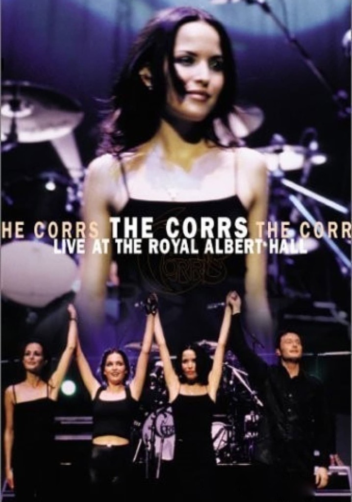 The Corrs: Live at the Royal Albert Hall