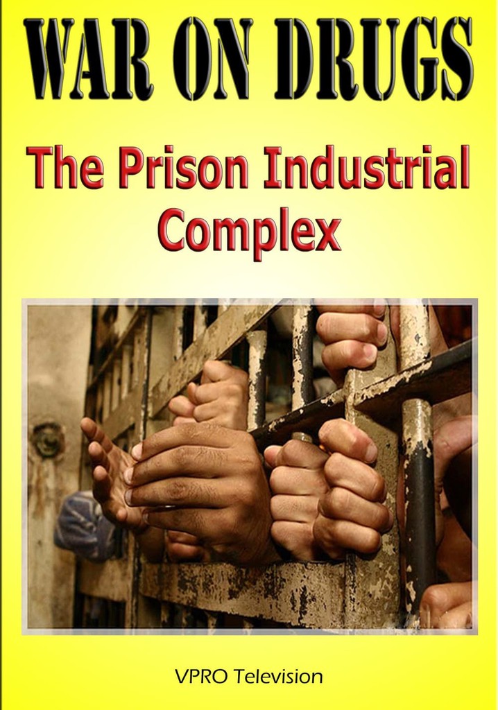 War on Drugs: The Prison Industrial Complex