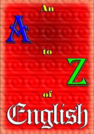 An A to Z of English