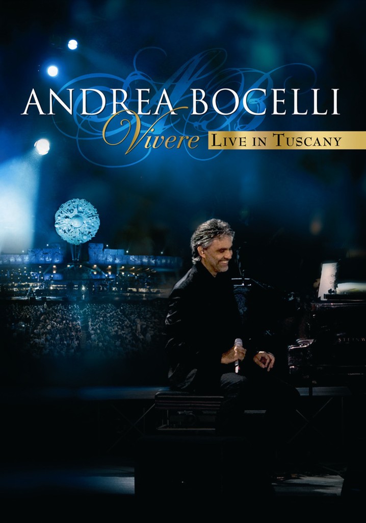 Andrea Bocelli - Vivere Live in Tuscany