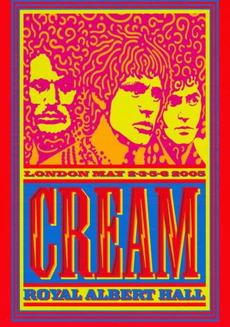 Cream: Royal Albert Hall