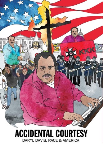 Accidental Courtesy: Daryl Davis, Race & America