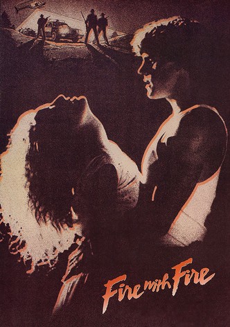 Fire with Fire - Verbotene Leidenschaft