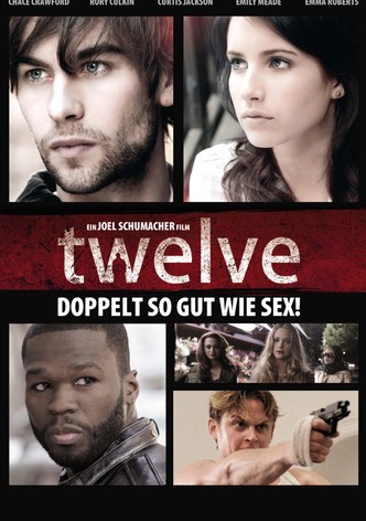 Twelve - Die Party ihres Lebens