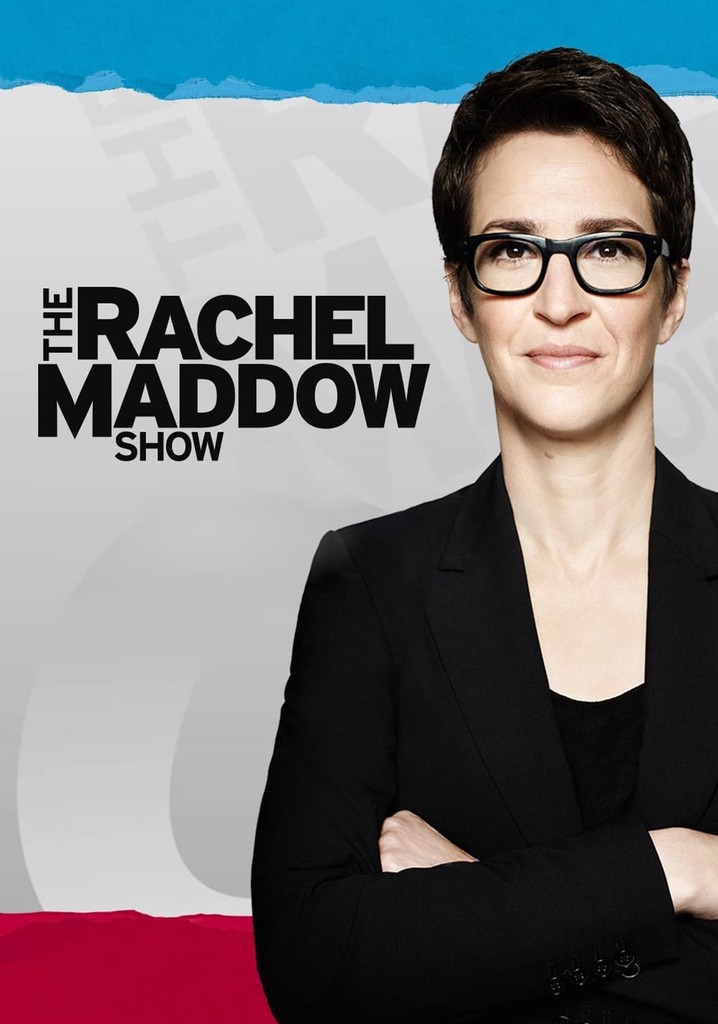 The Rachel Maddow Show streaming tv show online