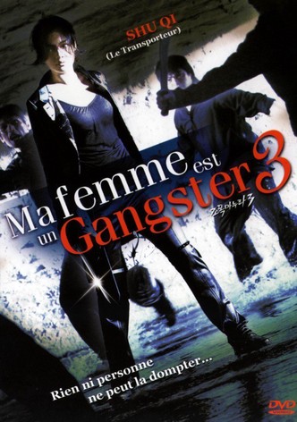 Ma femme est un Gangster 3