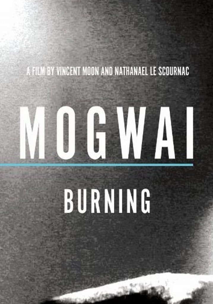 Mogwai: Burning