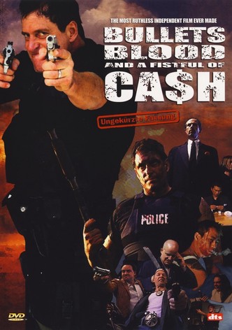 Bullets, Blood & a Fistful of Ca$h