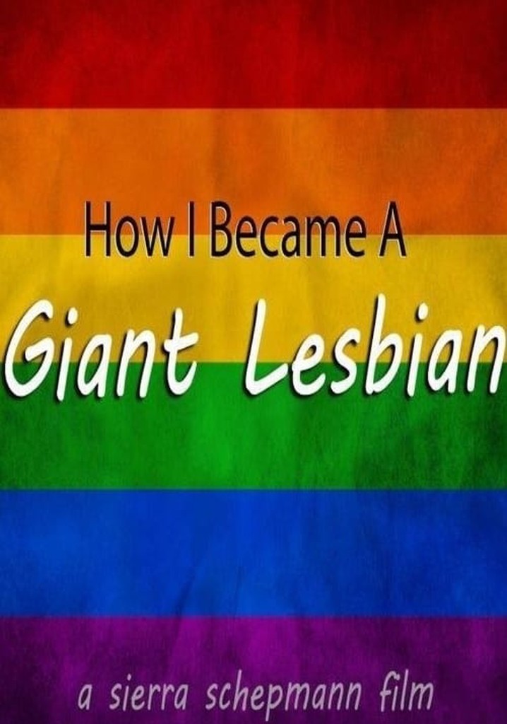 How I Became a Giant Lesbian