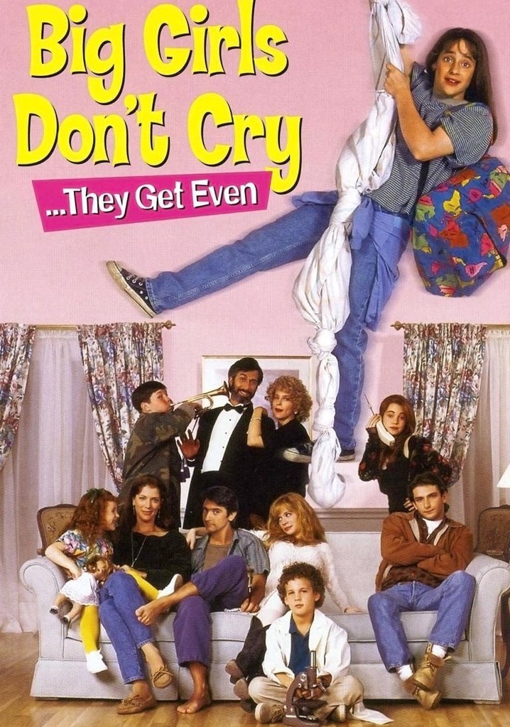 Big Girls Don't Cry They Get Even streaming