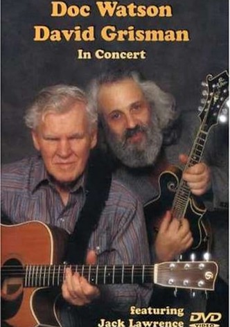 Doc Watson and David Grisman - In Concert