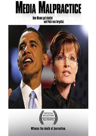Media Malpractice: How Obama Got Elected and Palin Was Targeted