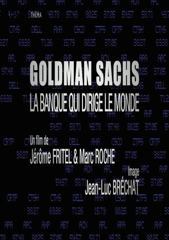 Goldman Sachs, la banque qui dirige le monde