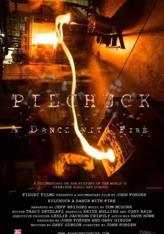 Pilchuck: A Dance with Fire