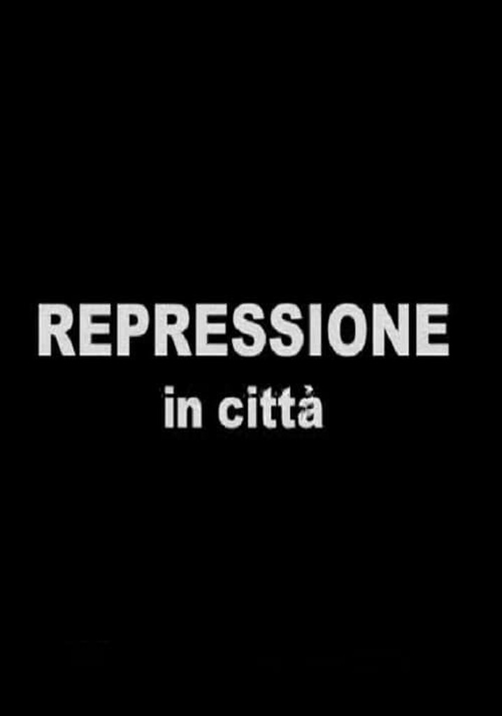 Repressione in Citta