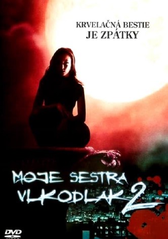 Moje sestra vlkodlak 2