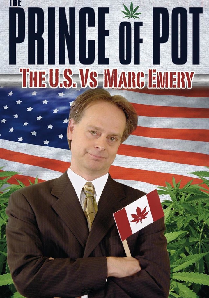 Prince of Pot: The U.S. vs. Marc Emery