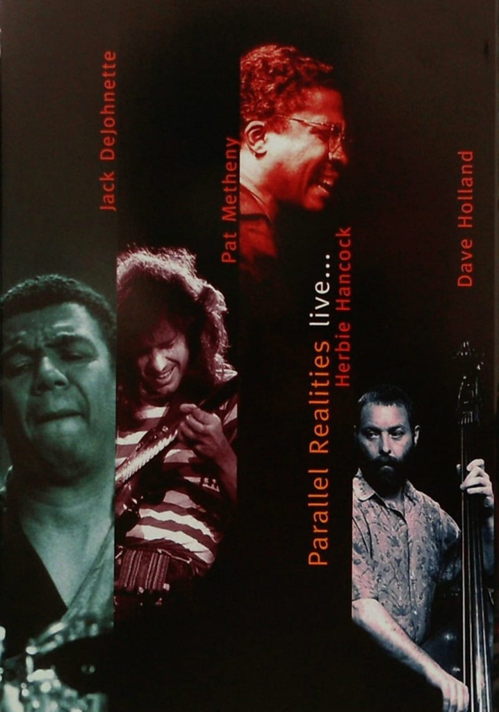 DeJohnette, Metheny, Holland, Hancock - Parallel Realities Live