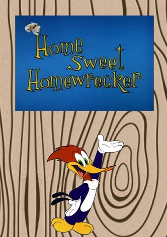 Home Sweet Homewrecker