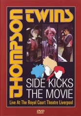 Thompson Twins - Side Kicks The Movie