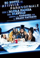 30 notti di attività paranormale con l'altra faccia del diavolo dentro la ragazza con il drago tatuato