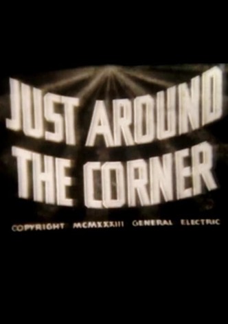 Just Around the Corner