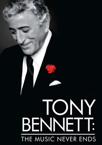 Tony Bennett: The Music Never Ends