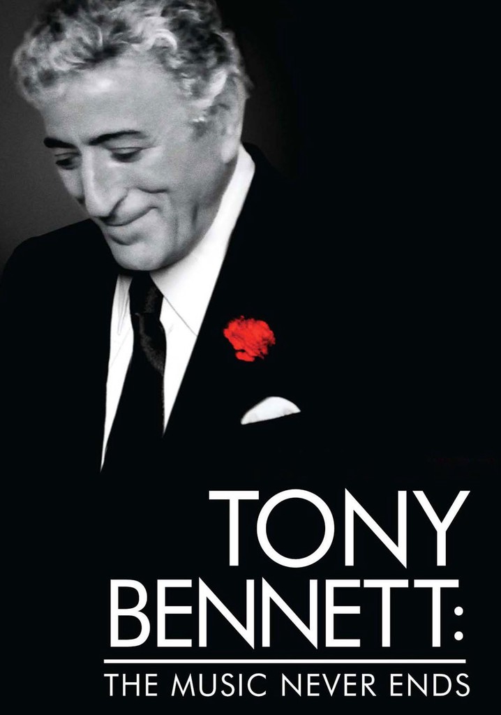 Tony Bennett: The Music Never Ends