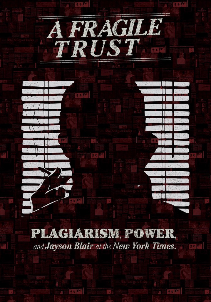 A Fragile Trust: Plagiarism, Power, and Jayson Blair at the New York Times