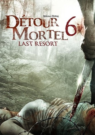 Détour mortel 6 : Last Resort