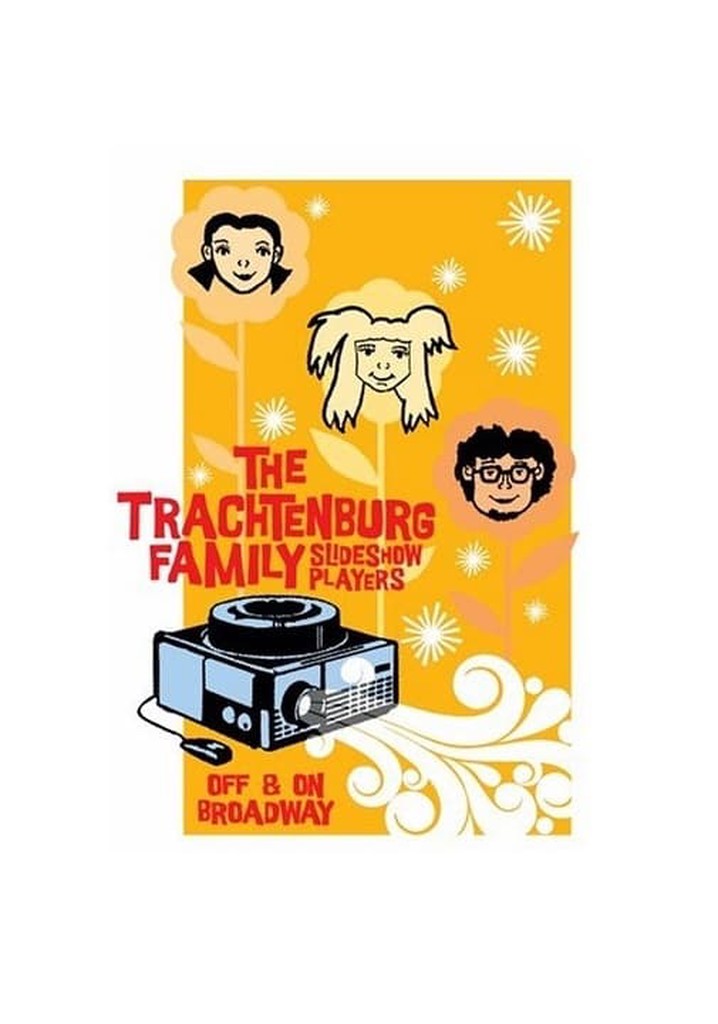 The Trachtenburg Family Slideshow Players: Off & On Broadway