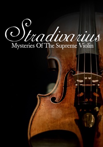 Stradivarius: Mysteries Of The Supreme Violin