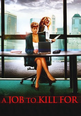A Job to Kill For