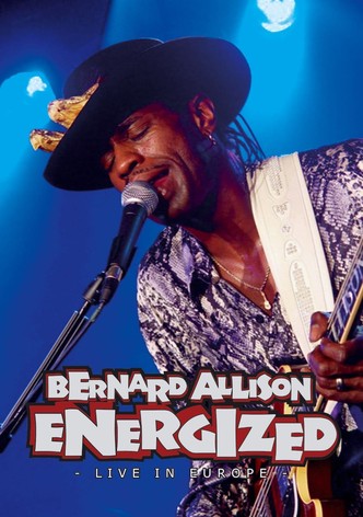 Bernard Allison: Energized - Live in Europe