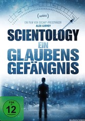 Scientology: Ein Glaubensgefängnis
