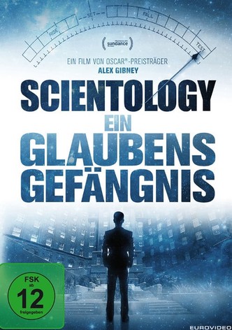 Scientology: Ein Glaubensgefängnis